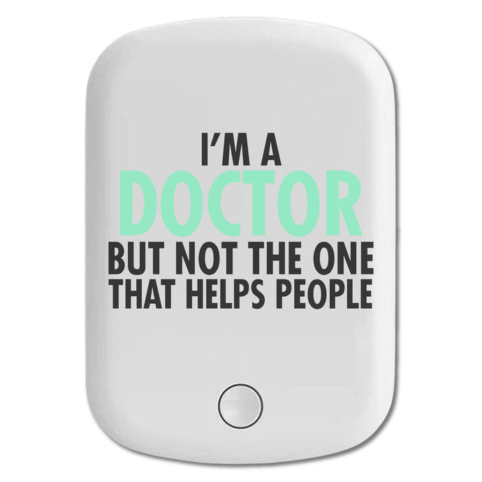 DistinctInk Magnetic Battery Pack, Wireless Portable Charger with USB-C Cable, Compatible with MagSafe iPhone 14 / 13 / 12 Series - I'm a Doctor But Not The One That Helps People