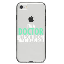 DistinctInk® Clear Shockproof Hybrid Case for Apple iPhone / Samsung Galaxy / Google Pixel - I'm a Doctor But Not The One That Helps People