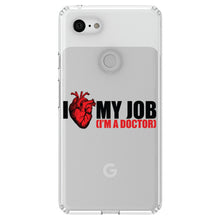 DistinctInk® Clear Shockproof Hybrid Case for Apple iPhone / Samsung Galaxy / Google Pixel - I Heart My Job - I'm A Doctor