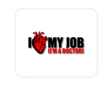 DistinctInk Custom Foam Rubber Mouse Pad - 1/4" Thick - I Heart My Job - I'm A Doctor
