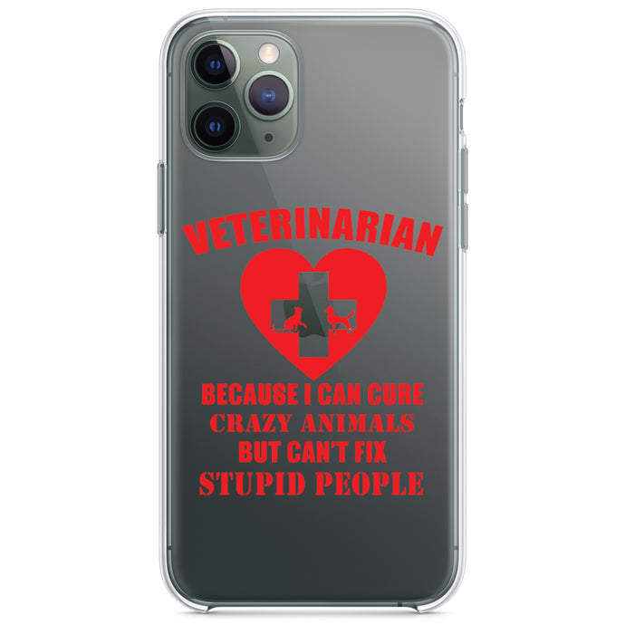 DistinctInk® Clear Shockproof Hybrid Case for Apple iPhone / Samsung Galaxy / Google Pixel - Vets Cure Crazy Animals But Can't Fix Stupid