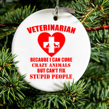 DistinctInk® Hanging Ceramic Christmas Tree Ornament with Gold String - Great Gift / Present - 2 3/4 inch Diameter - Vets Cure Crazy Animals But Can't Fix Stupid