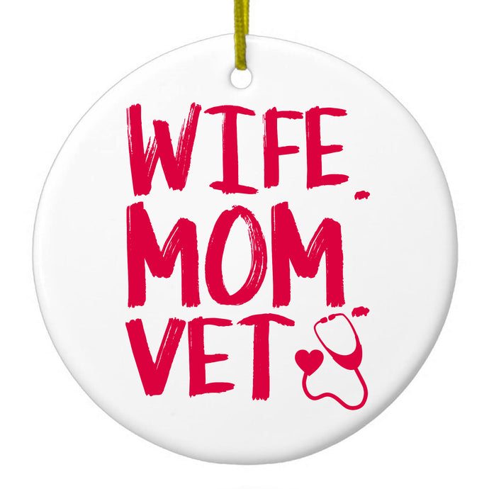 Wife. Mom. Vet. Ceramic Ornament