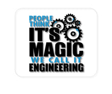 DistinctInk Custom Foam Rubber Mouse Pad - 1/4" Thick - People Think It's Magic It's Engineering