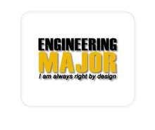 DistinctInk Custom Foam Rubber Mouse Pad - 1/4" Thick - Engineering Major Always Right By Design
