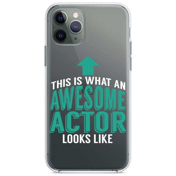 DistinctInk® Clear Shockproof Hybrid Case for Apple iPhone / Samsung Galaxy / Google Pixel - This Is What An Awesome Actor Looks Like