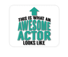 DistinctInk Custom Foam Rubber Mouse Pad - 1/4" Thick - This Is What An Awesome Actor Looks Like