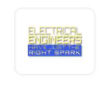 DistinctInk Custom Foam Rubber Mouse Pad - 1/4" Thick - Electrical Engineers Have the Right Spark