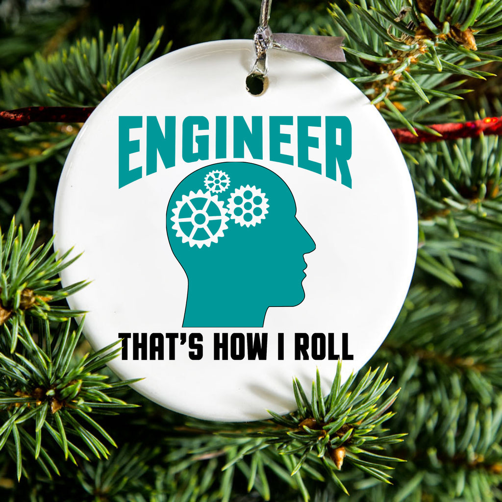 Engineer That's How I Roll Ceramic Ornament, view 2