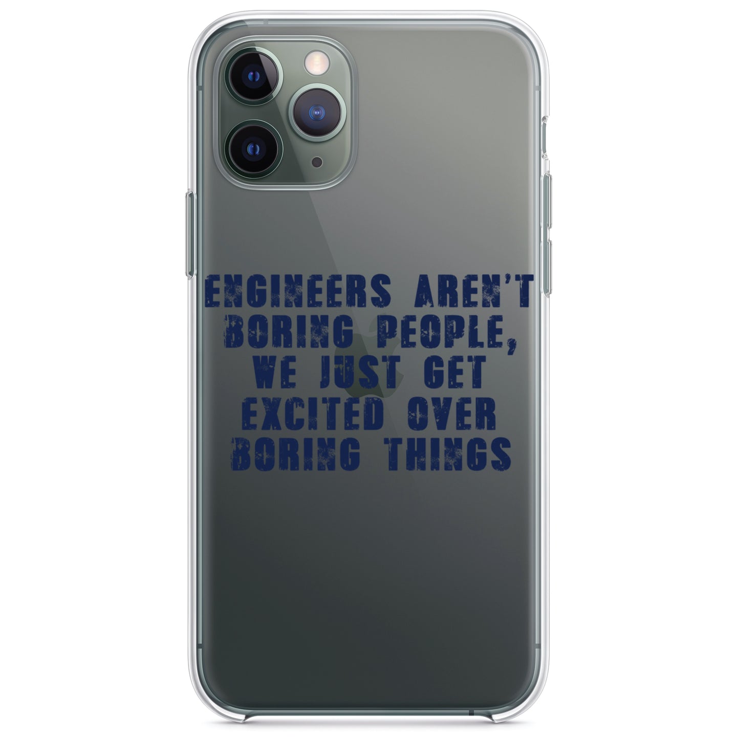 DistinctInk® Clear Shockproof Hybrid Case for Apple iPhone / Samsung Galaxy / Google Pixel - Engineers Aren't Boring Excited Over Boring Things