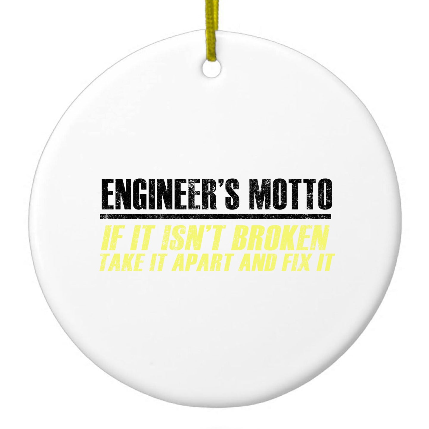 DistinctInk® Hanging Ceramic Christmas Tree Ornament with Gold String - Great Gift / Present - 2 3/4 inch Diameter - Engineer's Motto If Isn't Broken Fix It