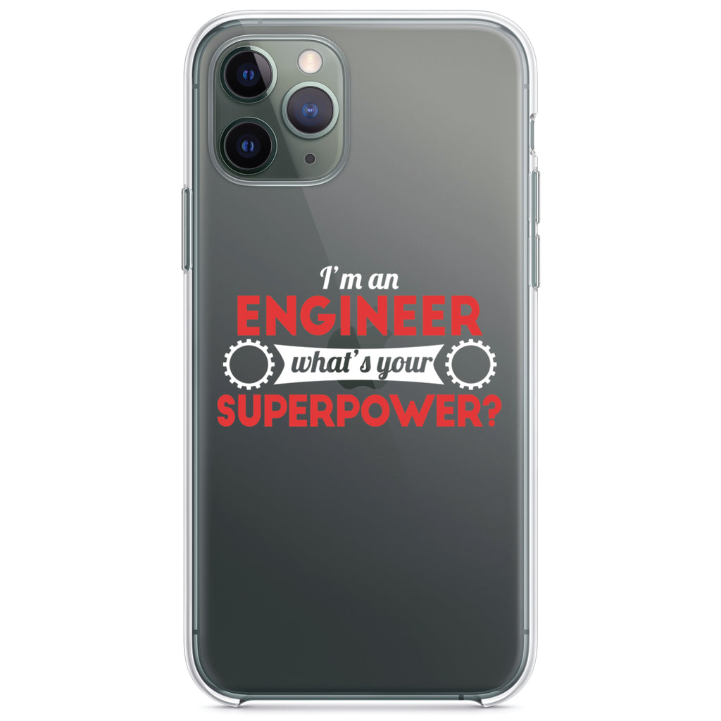I'm an Engineer What's Your Superpower Clear Shockproof iPhone Case