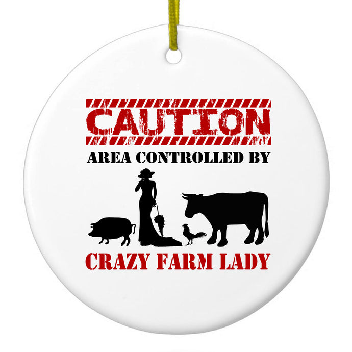 Area Controlled By Crazy Farm Lady Ceramic Ornament