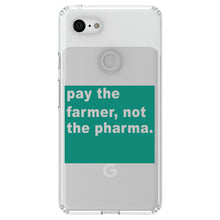 DistinctInk® Clear Shockproof Hybrid Case for Apple iPhone / Samsung Galaxy / Google Pixel - Pay the Farmer, Not the Pharma.