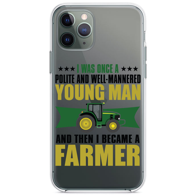 DistinctInk® Clear Shockproof Hybrid Case for Apple iPhone / Samsung Galaxy / Google Pixel - Was Well Mannered Young Man Then Farmer