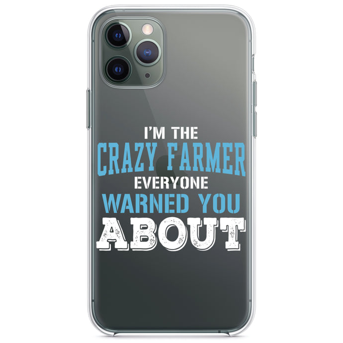 DistinctInk® Clear Shockproof Hybrid Case for Apple iPhone / Samsung Galaxy / Google Pixel - I'm The Crazy Famer Warned You About