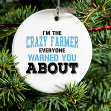 DistinctInk® Hanging Ceramic Christmas Tree Ornament with Gold String - Great Gift / Present - 2 3/4 inch Diameter - I'm The Crazy Famer Warned You About