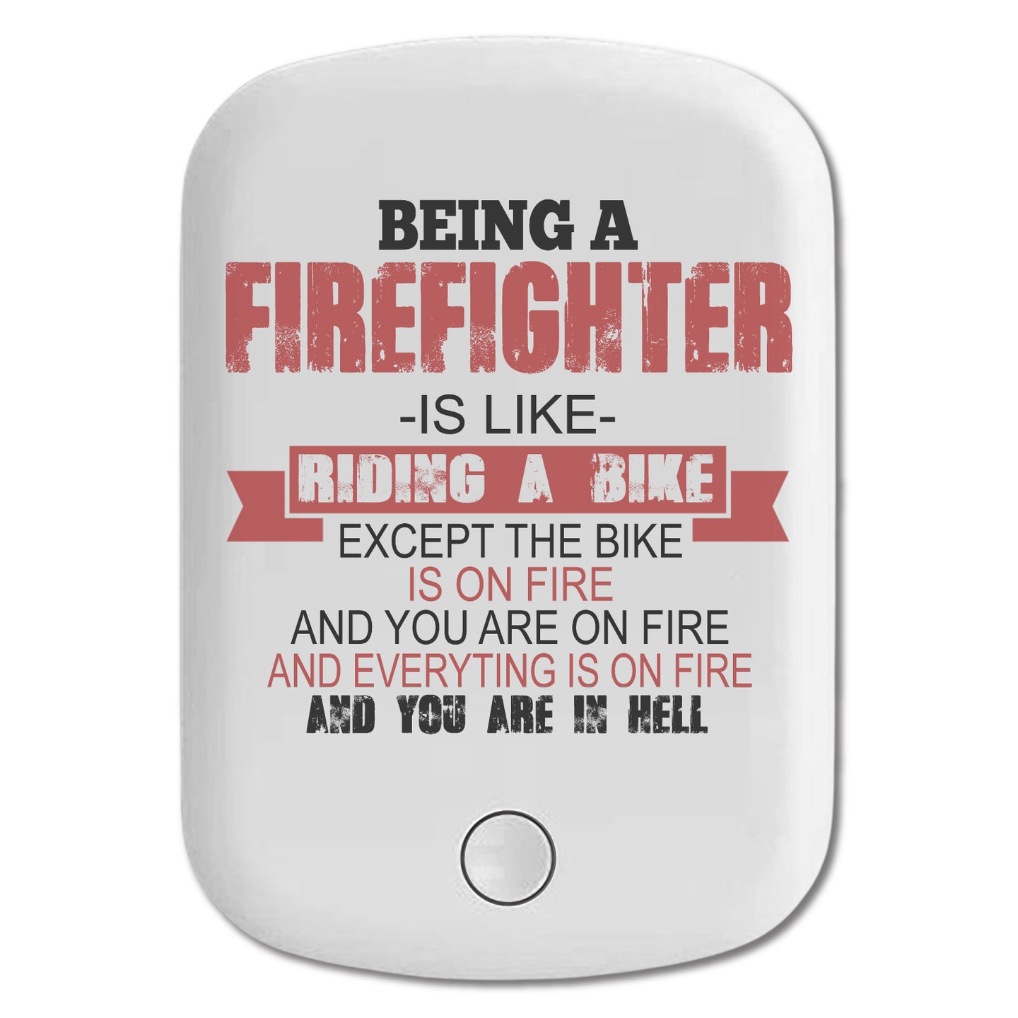 DistinctInk Magnetic Battery Pack, Wireless Portable Charger with USB-C Cable, Compatible with MagSafe iPhone 14 / 13 / 12 Series - Being a Firefighter is Like Riding A Bike On Fire