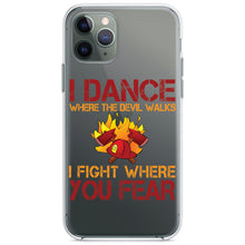 DistinctInk® Clear Shockproof Hybrid Case for Apple iPhone / Samsung Galaxy / Google Pixel - Firefighter - I Dance Where the Devil Walks