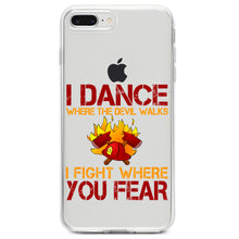 DistinctInk® Clear Shockproof Hybrid Case for Apple iPhone / Samsung Galaxy / Google Pixel - Firefighter - I Dance Where the Devil Walks