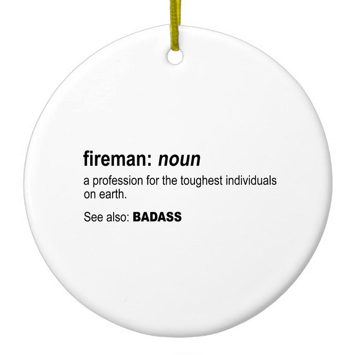 Fireman Definition Profession for Toughest Ceramic Ornament