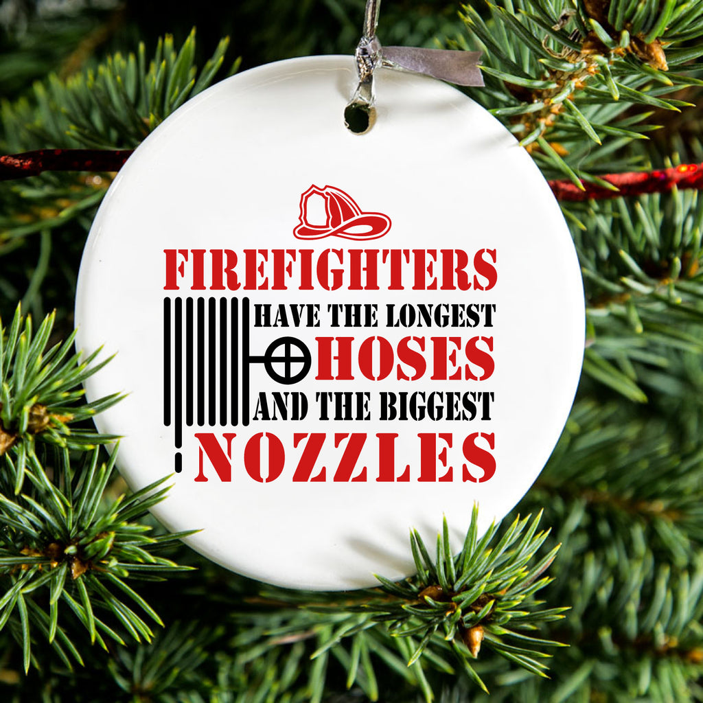 Firefights Have Longest Hoses and Biggest Nozzles Ceramic Ornament, view 2