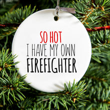 DistinctInk® Hanging Ceramic Christmas Tree Ornament with Gold String - Great Gift / Present - 2 3/4 inch Diameter - So Hot I Have My Own Firefighter