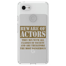 DistinctInk® Clear Shockproof Hybrid Case for Apple iPhone / Samsung Galaxy / Google Pixel - Beware of Actors - They Mix with All Classes