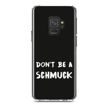 DistinctInk® Clear Shockproof Hybrid Case for Apple iPhone / Samsung Galaxy / Google Pixel - Don't Be a Schmuck - Black & White