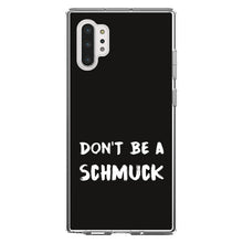 DistinctInk® Clear Shockproof Hybrid Case for Apple iPhone / Samsung Galaxy / Google Pixel - Don't Be a Schmuck - Black & White