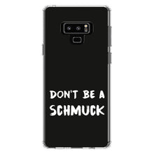 DistinctInk® Clear Shockproof Hybrid Case for Apple iPhone / Samsung Galaxy / Google Pixel - Don't Be a Schmuck - Black & White