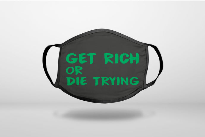 Get Rich or Die Trying - Black & Green - 3-Ply Reusable Soft Face Mask Covering, Unisex, Cotton Inner Layer