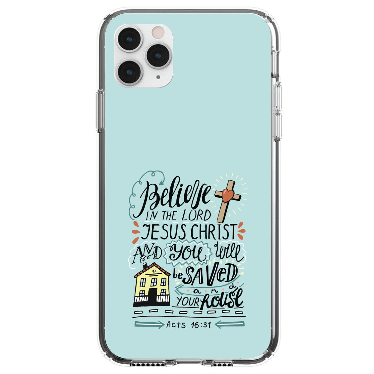 Acts 16:31, Believe in the Lord Jesus Christ Clear Shockproof iPhone Case