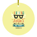 A Friend Loves at All Times Ceramic Ornament