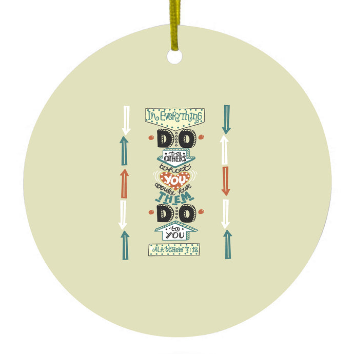Do Unto Others Ceramic Ornament