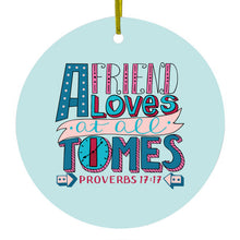 DistinctInk® Hanging Ceramic Christmas Tree Ornament with Gold String - Great Gift / Present - 2 3/4 inch Diameter - Proverbs 17:17 - Clock - Friend Loves at All Times