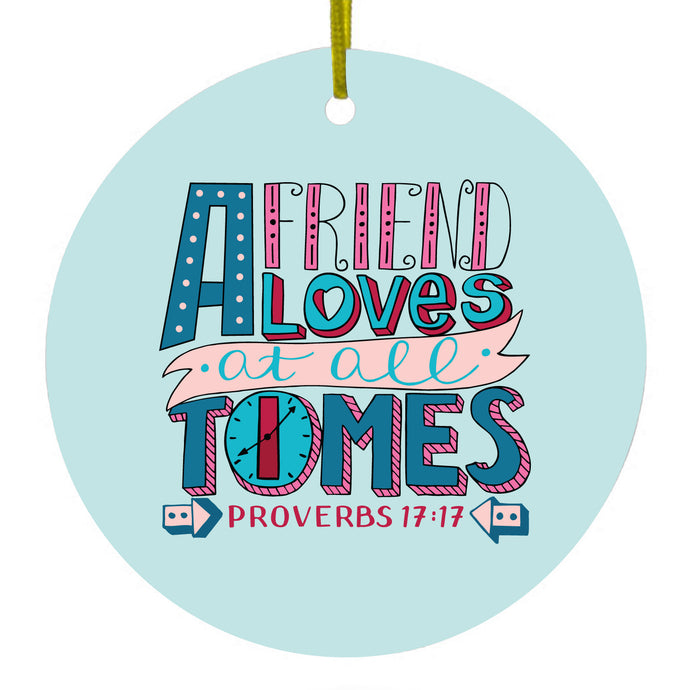 Friend Loves at All Times Ceramic Ornament
