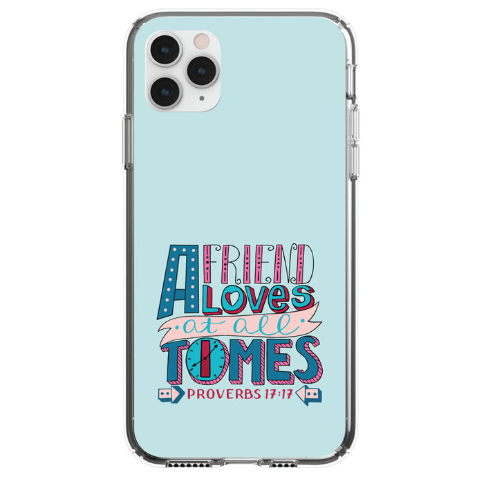 DistinctInk® Clear Shockproof Hybrid Case for Apple iPhone / Samsung Galaxy / Google Pixel - Proverbs 17:17 - Clock - Friend Loves at All Times