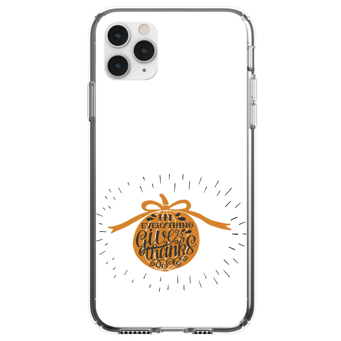 DistinctInk® Clear Shockproof Hybrid Case for Apple iPhone / Samsung Galaxy / Google Pixel - In Everything Give Thanks - Orange White