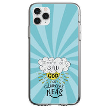 DistinctInk® Clear Shockproof Hybrid Case for Apple iPhone / Samsung Galaxy / Google Pixel - Don't be Sad, God is Always Near
