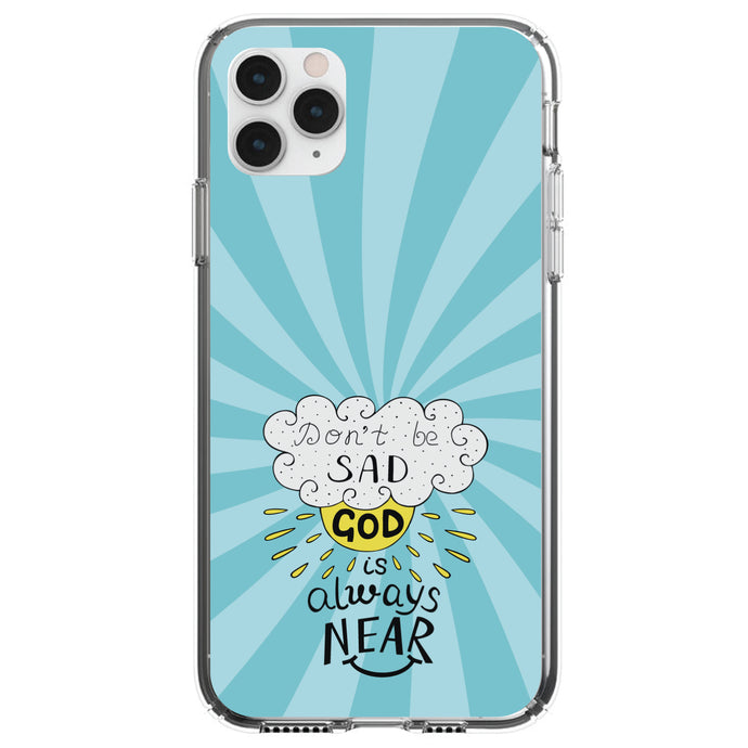 DistinctInk® Clear Shockproof Hybrid Case for Apple iPhone / Samsung Galaxy / Google Pixel - Don't be Sad, God is Always Near