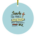 I can do everything through Christ Ceramic Ornament