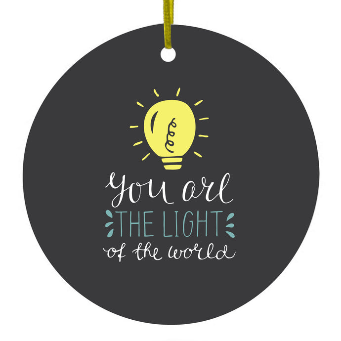You Are the Light of the World / Bulb Ceramic Ornament