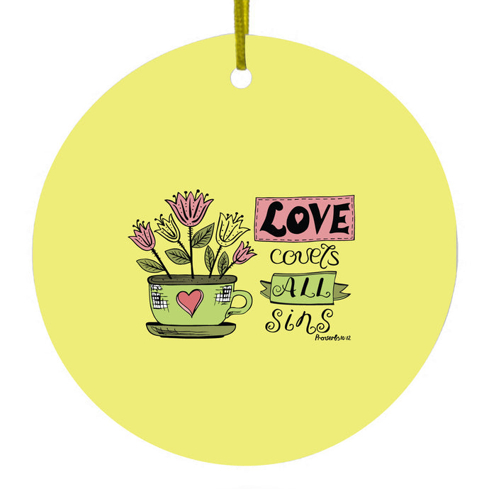 Love Covers All Sins Ceramic Ornament