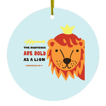The Righteous Are Bold As a Lion Ceramic Ornament