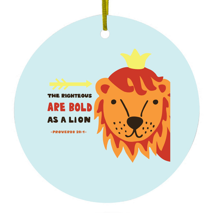 The Righteous Are Bold As a Lion Ceramic Ornament