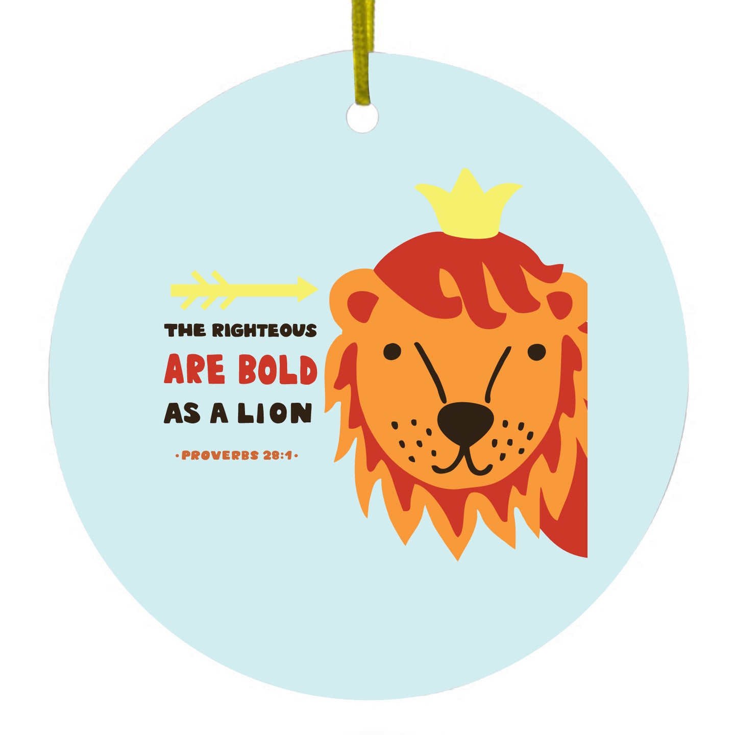 The Righteous Are Bold As a Lion Ceramic Ornament