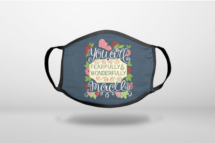 You Are Fearfully & Wonderfully Made - 3-Ply Reusable Soft Face Mask Covering, Unisex, Cotton Inner Layer