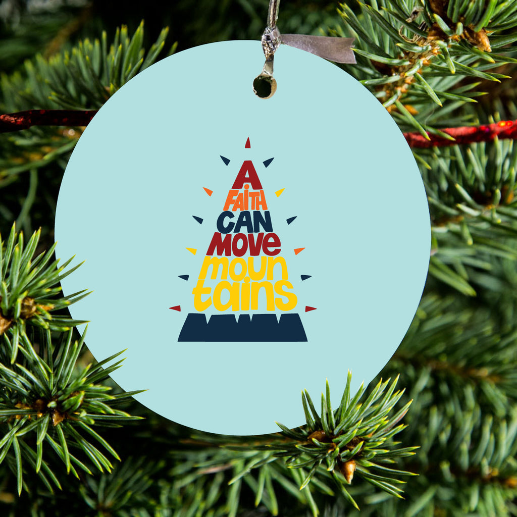 A Faith Can Moves Mountains Ceramic Ornament, view 2