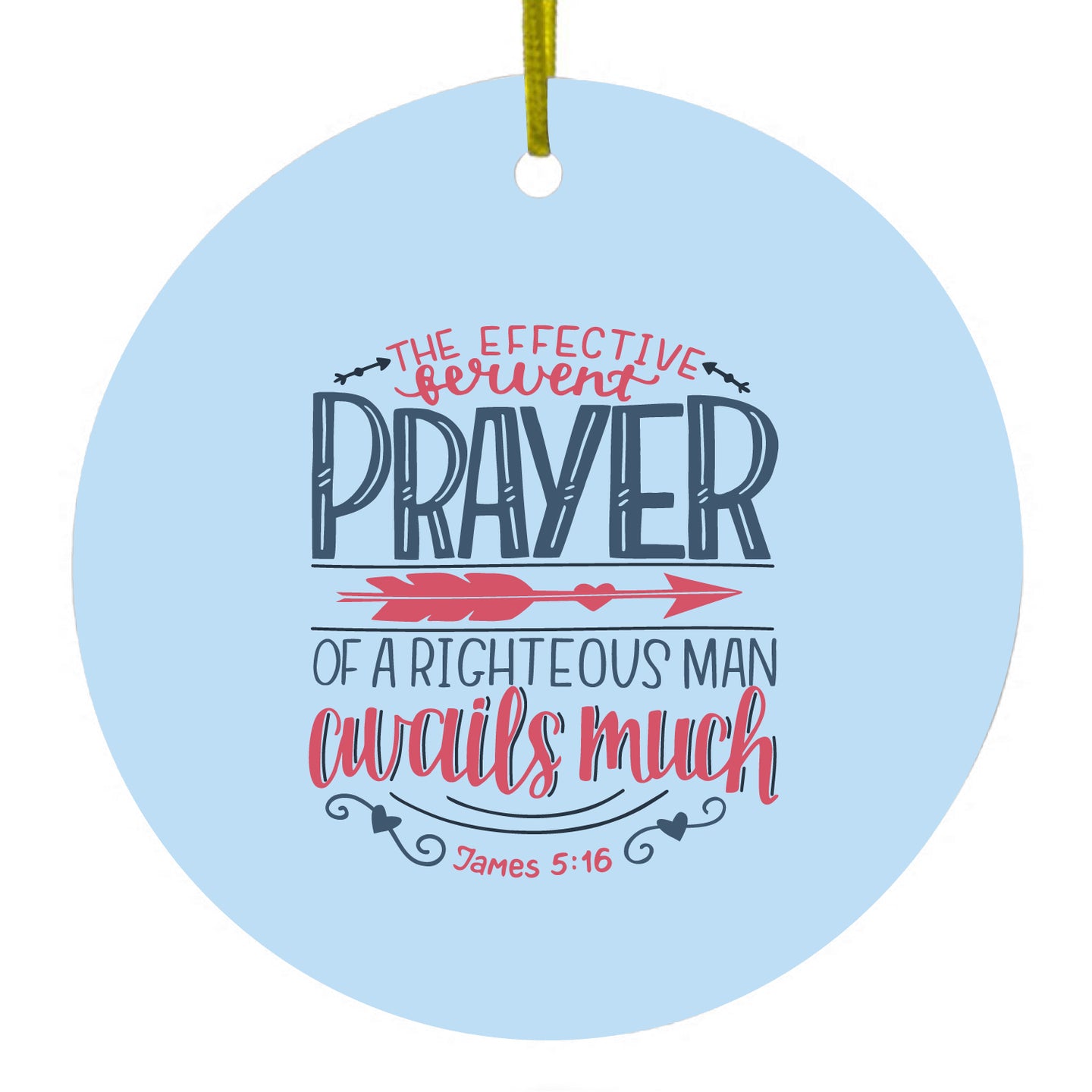 DistinctInk® Hanging Ceramic Christmas Tree Ornament with Gold String - Great Gift / Present - 2 3/4 inch Diameter - James 5:16 - Effective Fervent Pray of a Righteous Man